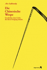Alex Sadkowsky: Die chinesische Wespe. Zweites Buch