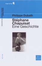 Philippe Dubath: Chapuisat - Eine Geschichte