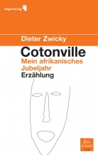 Dieter Zwicky: Cotonville