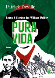 Patrick Deville: Pura Vida