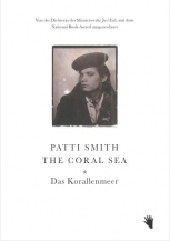 Patti Smith: Das Korallenmeer / The Coral Sea