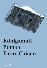 Pierre Chiquet: Königsmatt