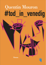 Quentin Mouron: #tod_in_venedig