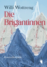 Willi Wottreng: Die Brigantinnen